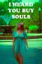 i-heard-you-buy-souls-2024